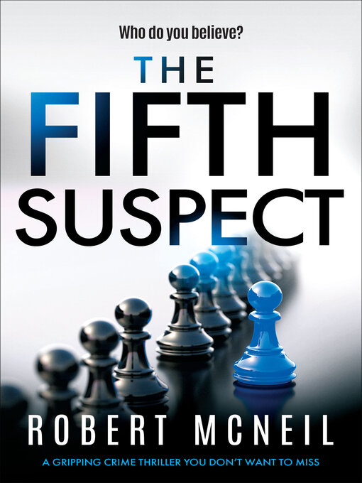 Title details for The Fifth Suspect by Robert McNeil - Available